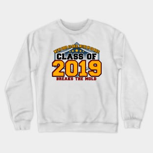 Class of 2019 Breaks the Mold Crewneck Sweatshirt